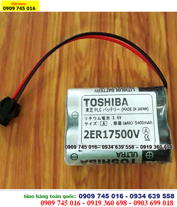 Toshiba 2ER17500V, Pin nuôi nguồn PLC Toshiba 2ER17500V lithium 3.6V chính hãng, Xuất xứ NHẬT